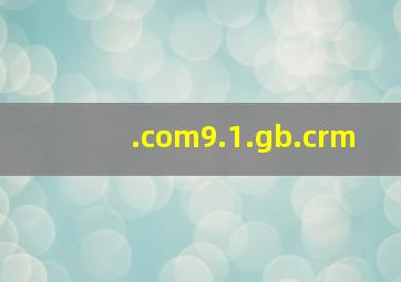 .com9.1.gb.crm