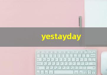 yestayday